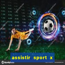 assistir sport x ponte preta