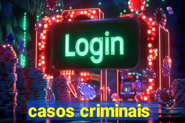 casos criminais