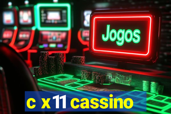 c x11 cassino