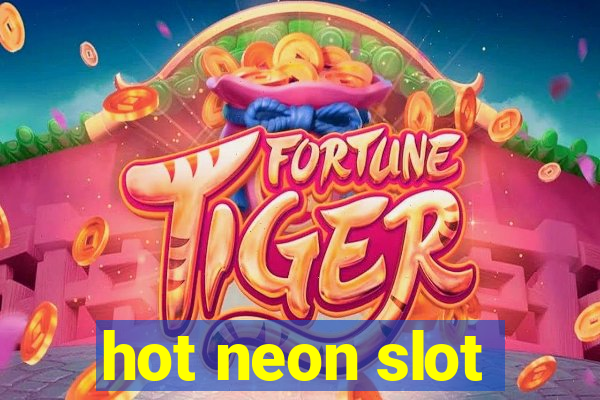 hot neon slot