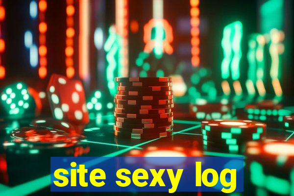 site sexy log