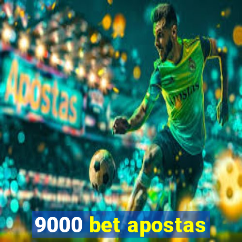 9000 bet apostas