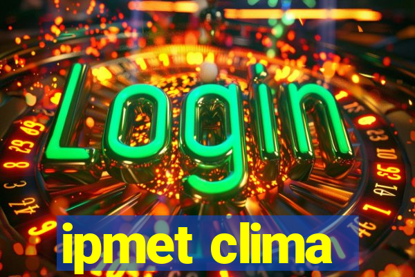 ipmet clima