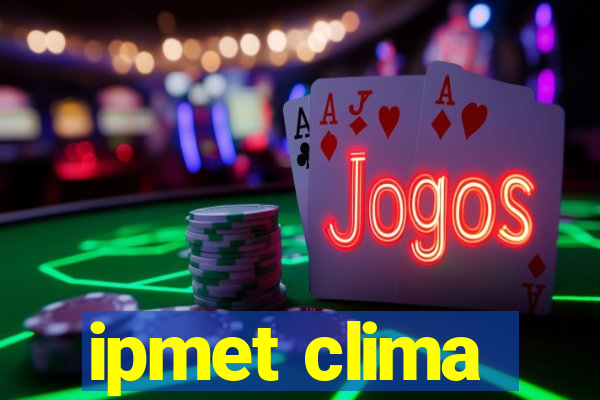 ipmet clima