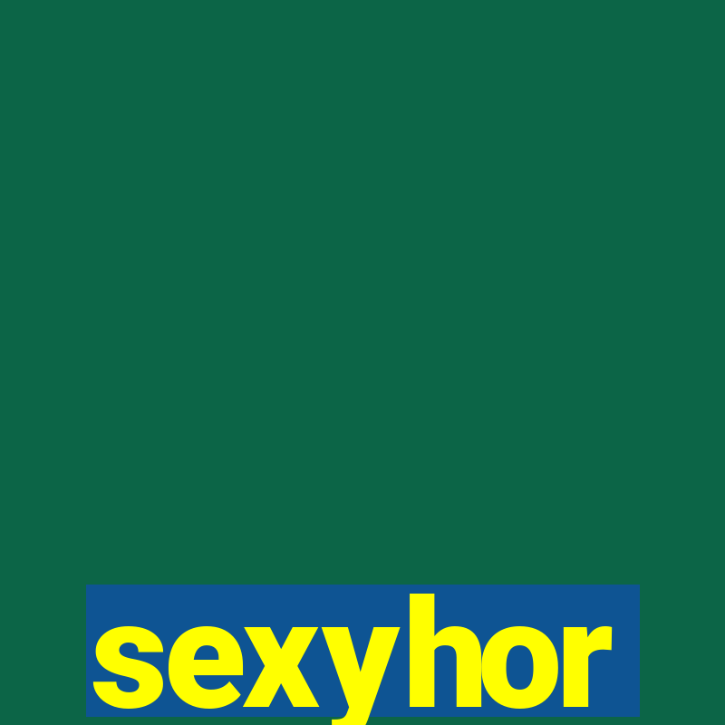 sexyhor