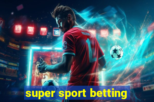 super sport betting