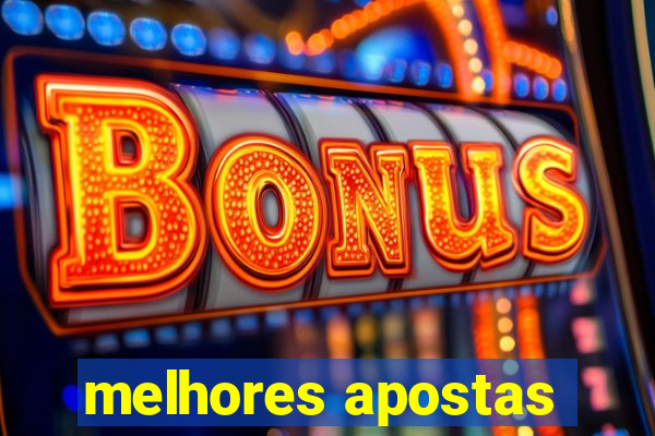 melhores apostas