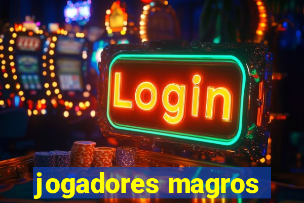 jogadores magros