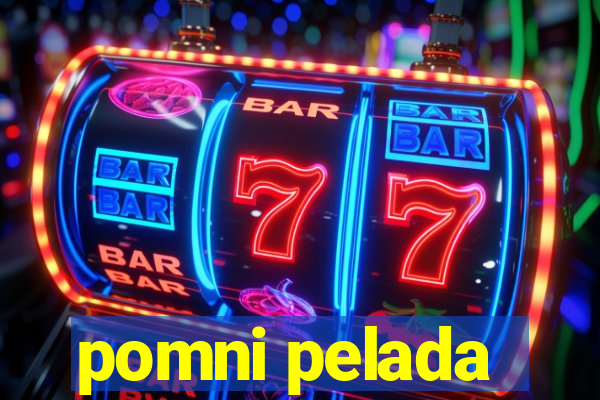 pomni pelada