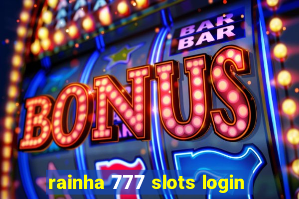 rainha 777 slots login