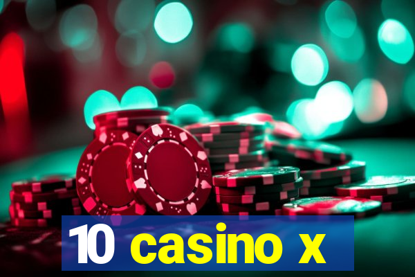 10 casino x