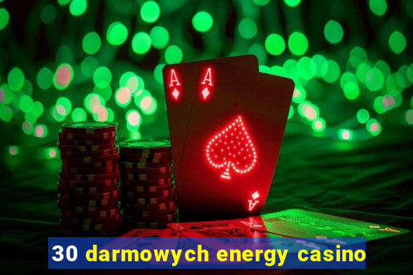 30 darmowych energy casino