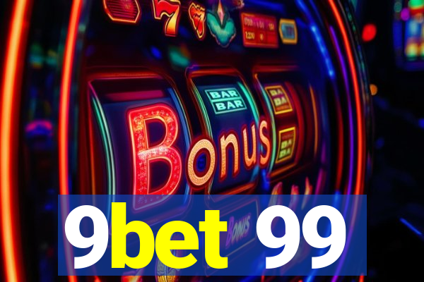 9bet 99