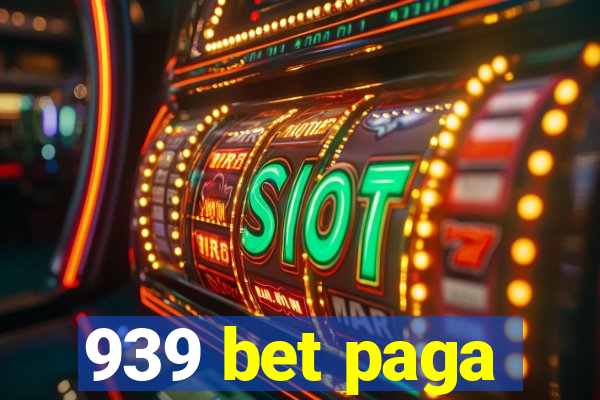 939 bet paga