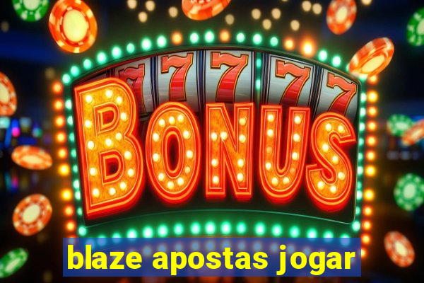 blaze apostas jogar