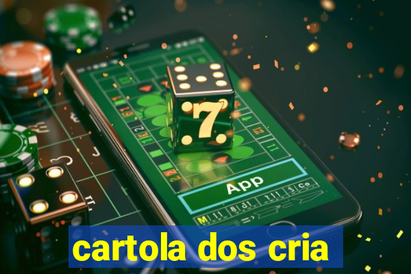 cartola dos cria