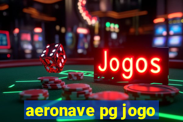 aeronave pg jogo