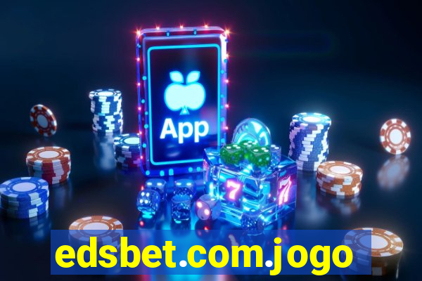 edsbet.com.jogos.app