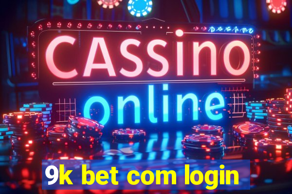 9k bet com login