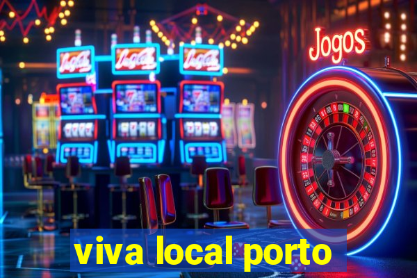 viva local porto