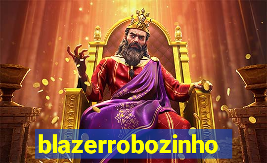 blazerrobozinho