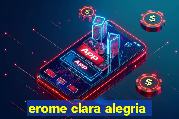 erome clara alegria