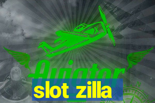 slot zilla