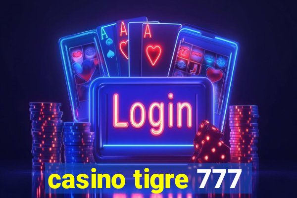 casino tigre 777