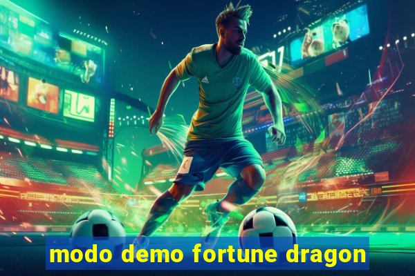 modo demo fortune dragon