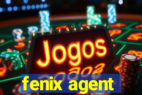 fenix agent