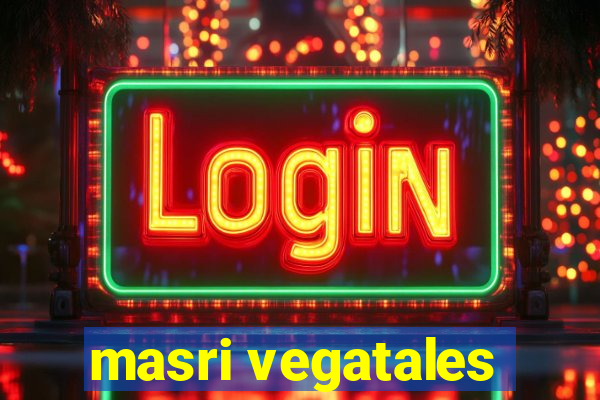 masri vegatales