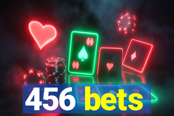 456 bets