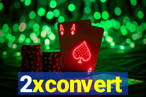 2xconvert