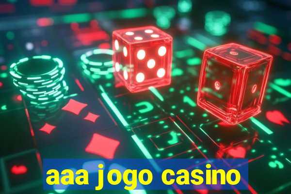 aaa jogo casino