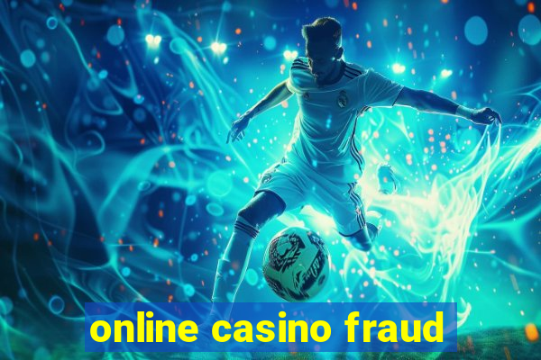 online casino fraud