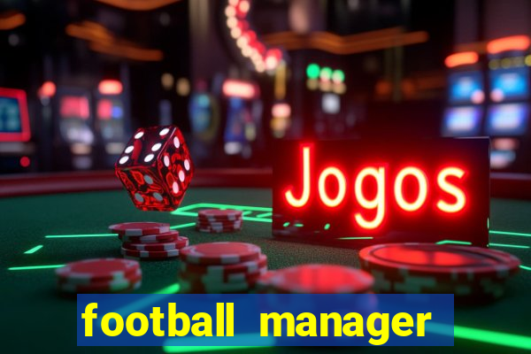 football manager crack status