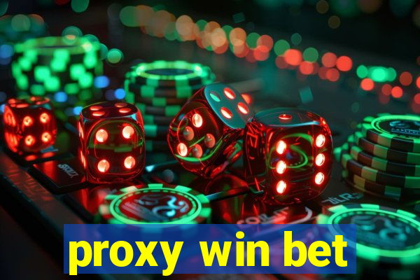 proxy win bet