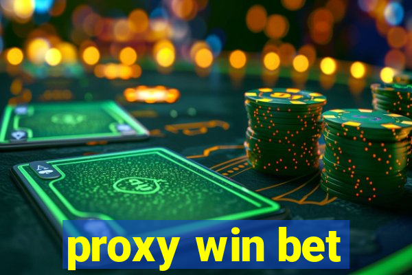 proxy win bet