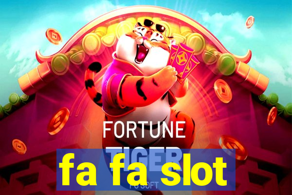 fa fa slot