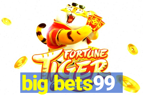 big bets99