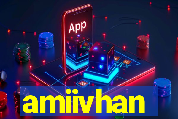 amiivhan