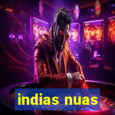 indias nuas