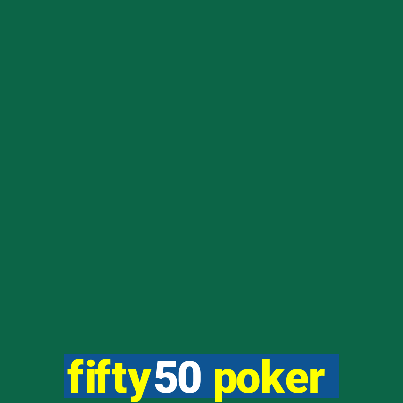 fifty50 poker