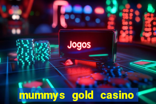 mummys gold casino 77 free spins