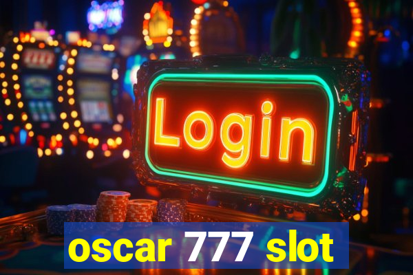 oscar 777 slot