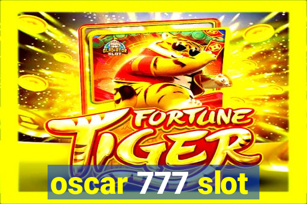 oscar 777 slot