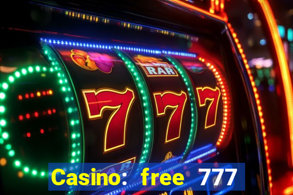 Casino: free 777 slots machine