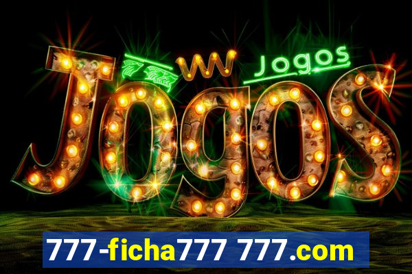 777-ficha777 777.com