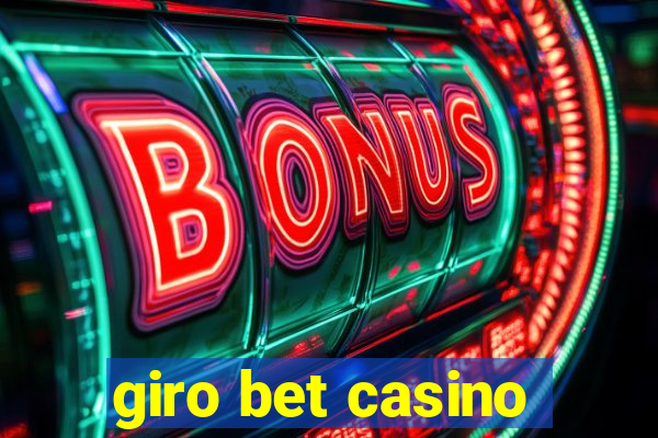 giro bet casino