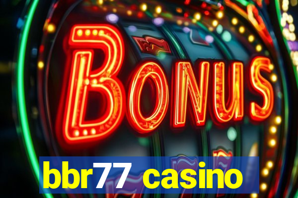 bbr77 casino